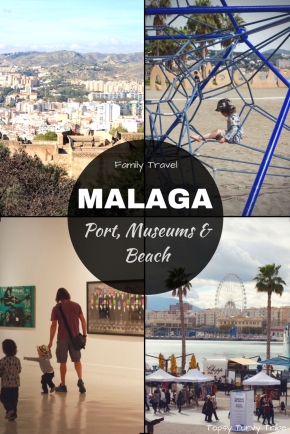 Malaga, Port, Museums & Beach with Children. Spain, Family travel with Topsy Turvy Tribe